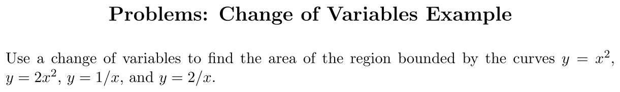 Problem Change of Variables Example