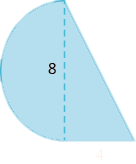 A geometric shape is shown. A triangle is attached to a semi-circle. The base of the triangle is labeled 4. The height of the triangle and the diameter of the circle are 8.