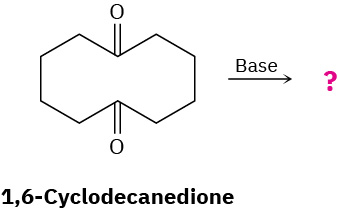 An illustration shows a chemical reaction with the product yet to be identified (?). The structure of the reactant 1 6-Cyclodecanedione shows a cyclohexane ring fused with another cyclohexane with the bond missing at the fused position. The top and bottom positions of fusion is double bonded to an oxygen atom.