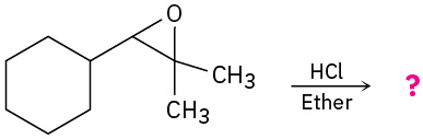 3-Cyclohexyl-2,2-dimethyloxirane reacts with HCl in the presence of ether to form an unknown product(s), depicted by a question mark