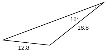 A triangle. One angle is 18 degrees with opposite side = 12.8. Another side is 18.8.