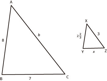 The first figure is triangle A B C with side A B 8 units long, side B C 7 units long, and side A C b units long. The second figure is triangle X Y Z with side X Y 2 and two-thirds units long, side Y Z x units long, and side X Z 3 units long.
