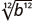 A mathematical expression featuring the 12th root of b raised to the power of 12. This expression simplifies to 'b'.