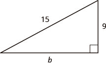 The figure is a right triangle with legs that are b units and 9 units, and a hypotenuse that is 15 units.