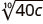 A mathematical expression showing the tenth root of 40c, represented as an n-th root symbol with 10 as the index and 40c as the radicand.