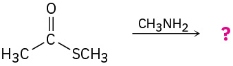Methyl ethanethioate reacts with methylamine to give an unknown product depicted by a question mark.
