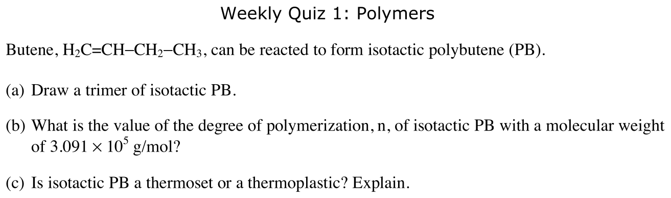 Problem Weekly Quiz 1: Polymers